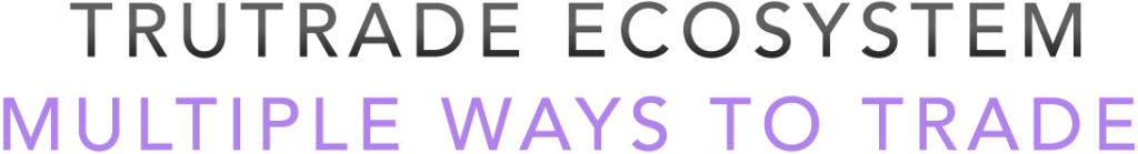 TRUTRADE ECOSYSTEM 2.0
