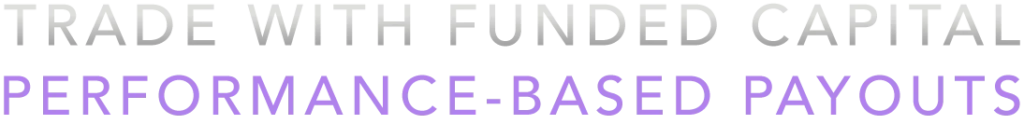 Trade with Funded Capital